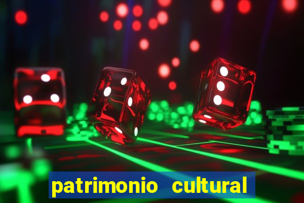 patrimonio cultural material e imaterial da bahia